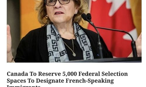 加拿大联邦加码法语移民，增设5000个专项名额